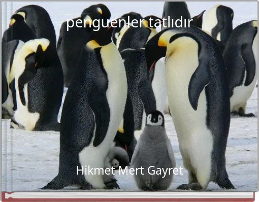 penguenler tatlıdır