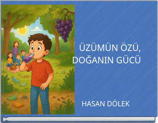 ÜZÜMÜN ÖZÜ, DOĞANIN GÜCÜ