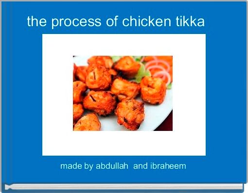 the process of chicken tikka  