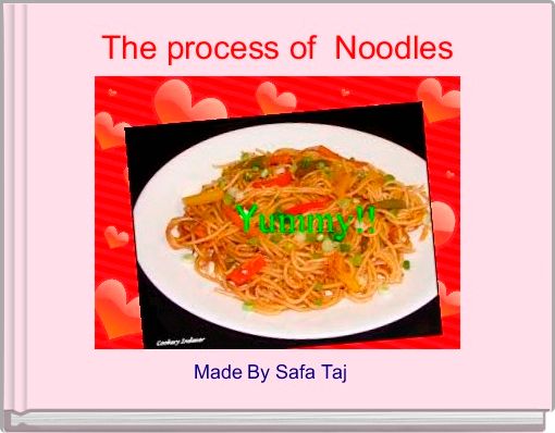 The process of  Noodles