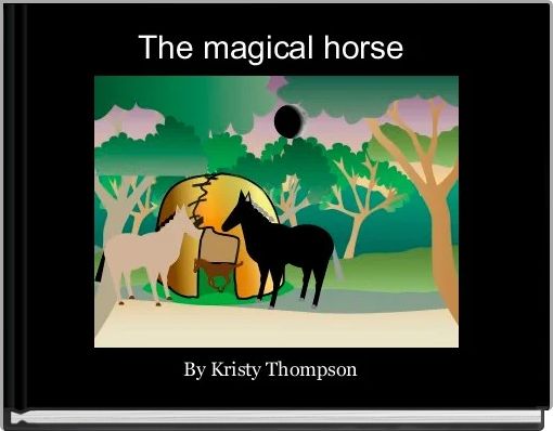 Front cover of 'The magical horse ' 