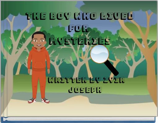 The Boy Who Lived for Mysteries