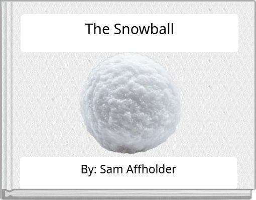 The Snowball