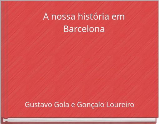 A nossa história em Barcelona