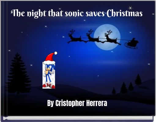 The night that sonic saves Christmas