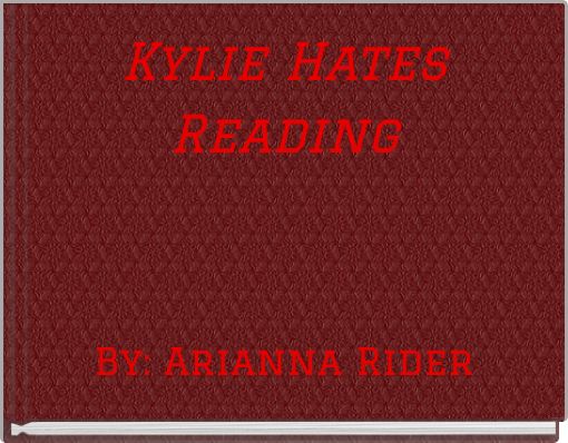 Book Cover for: Kylie Hates Reading