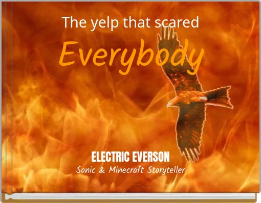 The yelp that scared Everybody