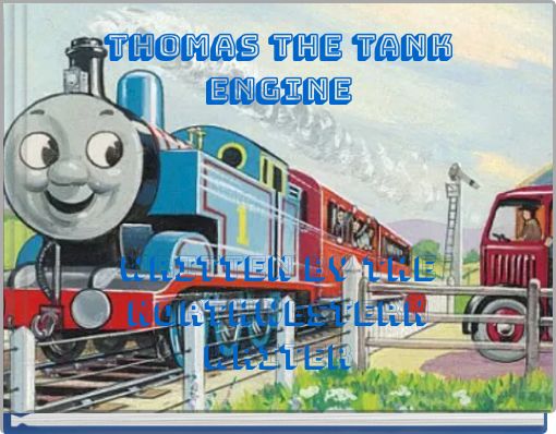 Thomas The Tank Engine Written by the northwestern writer