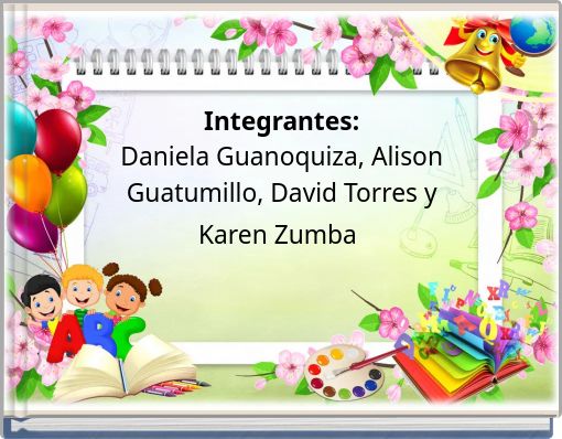Integrantes: Daniela Guanoquiza, Alison Guatumillo, David Torres y Karen Zumba