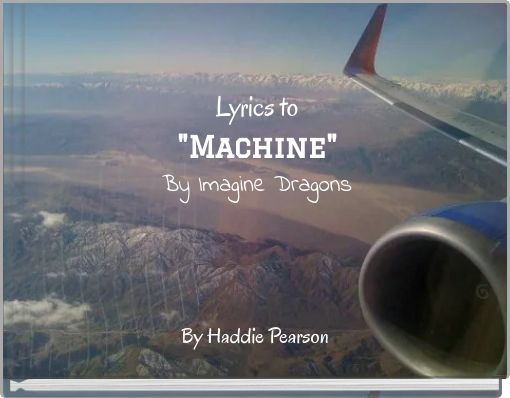 Lyrics to "Machine" By Imagine Dragons