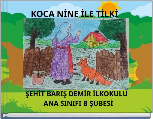 KOCA NİNE İLE TİLKİ