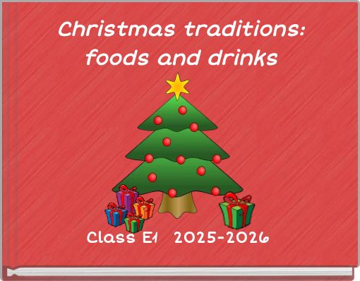 Christmas traditions: foods and drinks
