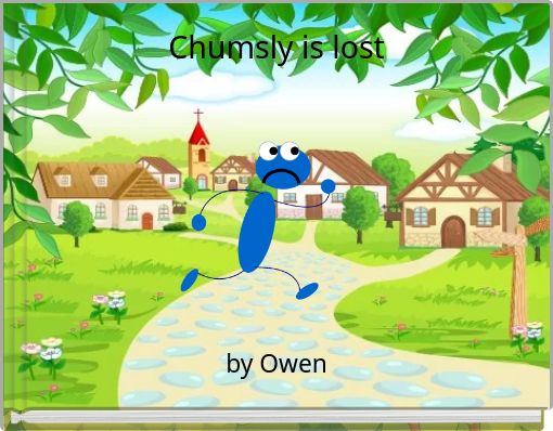 Chumsly is lost