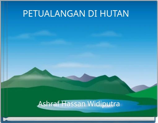 PETUALANGAN DI HUTAN