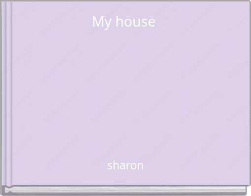 My house