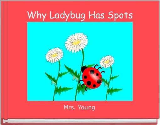 Why Ladybug Has Spots