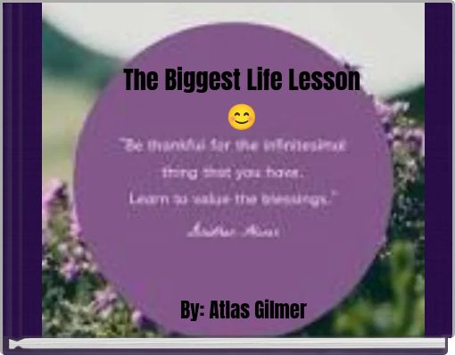The Biggest Life Lesson 