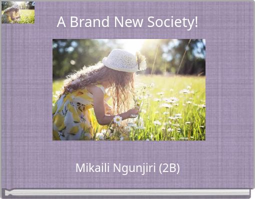 A Brand New Society!