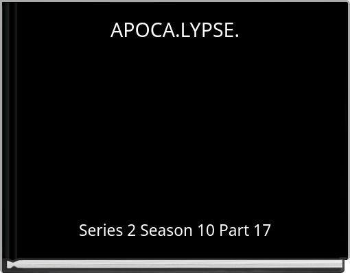 APOCA.LYPSE.
