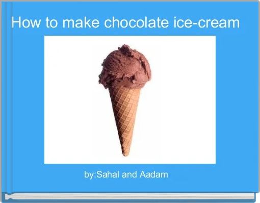 Book Cover for: How to make chocolate ice-cream  