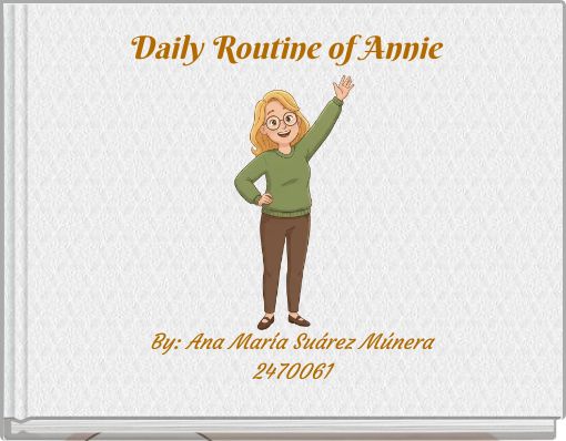 Daily Routine of Annie