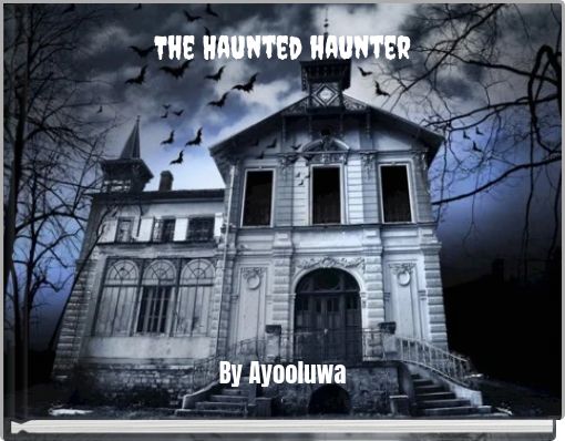 The Haunted haunter