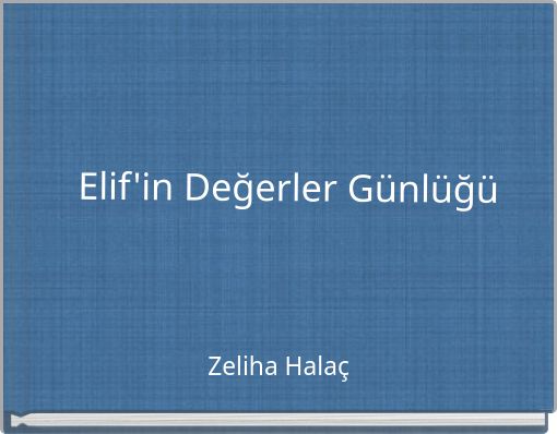 Elif'in Değerler Günlüğü