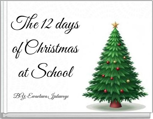 Book Cover for: The 12 days of Christmas at School