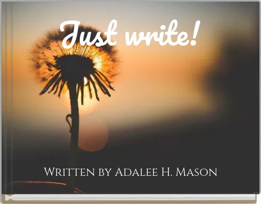 Book Cover for: Just write!