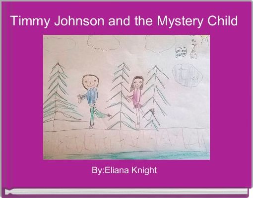 Book Cover for: Timmy Johnson and the Mystery Child