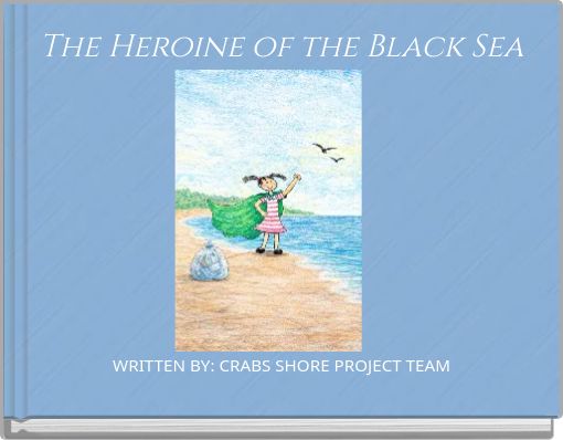 The Heroıne of the Black Sea