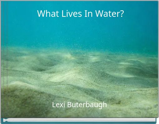 What Lives In Water?