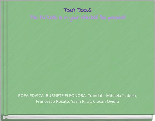 TONY TOOLS The FUTURE is in your HANDS! Be present!