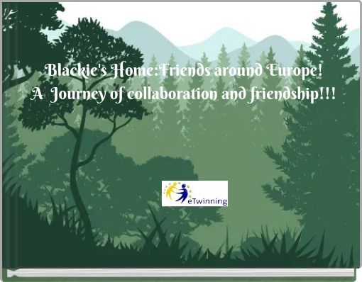 Blackie's Home:Friends around Europe! A Journey of collaboration and friendship!!!