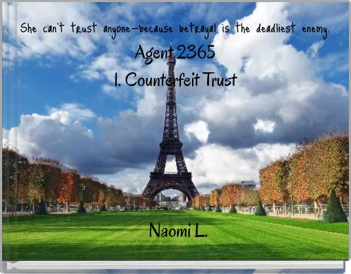 Book Cover for: She can’t trust anyone—because betrayal is the deadliest enemy. Agent 2365 1. Counterfeit Trust
