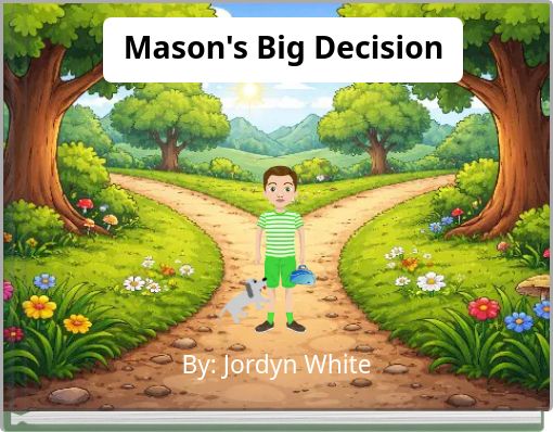 Mason's Big Decision