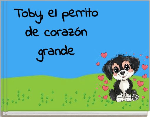 Toby, el perrito de corazón grande