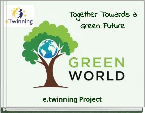 Together Towards a Green Future