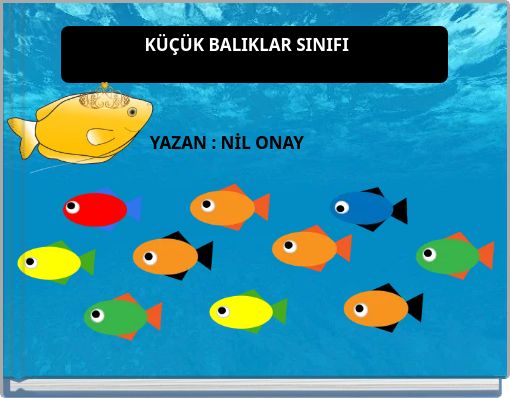 K&uuml;&ccedil;&uuml;k balıklar