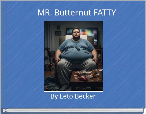 MR. Butternut FATTY