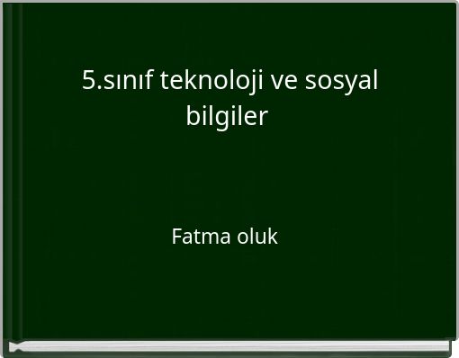 5.sınıf teknoloji ve sosyal bilgiler