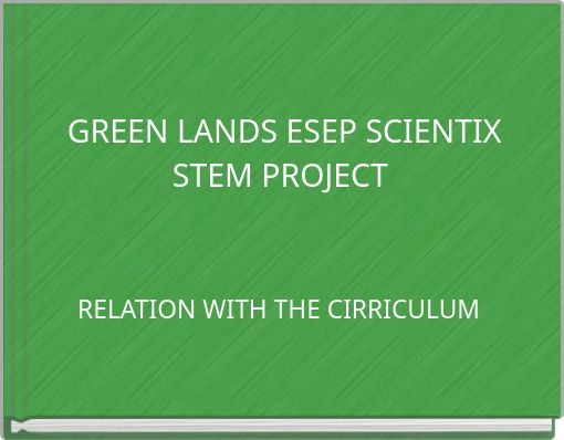 GREEN LANDS ESEP SCIENTIX STEM PROJECT