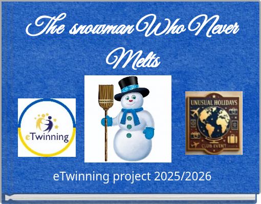 The snowman Who Never Melts