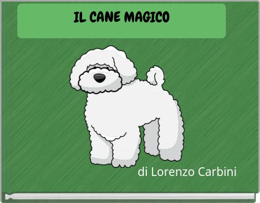IL CANE MAGICO