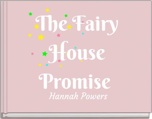 The Fairy House Promise