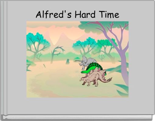 Front cover of 'Alfred's Hard Time' 