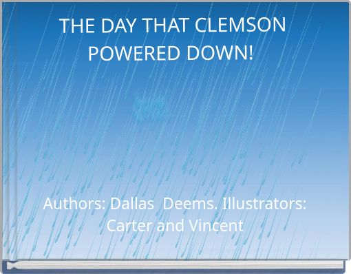 THE DAY THAT CLEMSON POWERED DOWN!