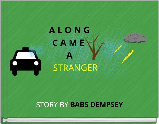 A L O N G C A M E A STRANGER