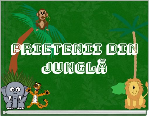 PRIETENII DIN JUNGLĂ