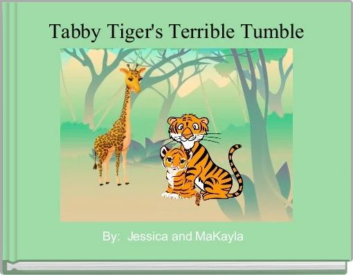 Front cover of 'Tabby Tiger's Terrible Tumble' 